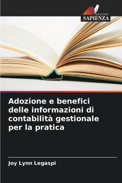 Adozione e benefici delle informazioni di contabilità gestionale per la pratica