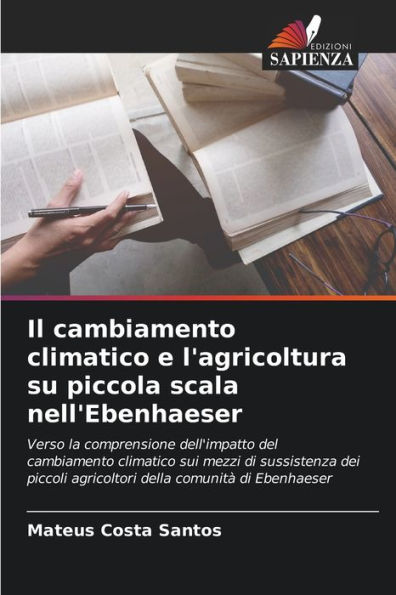 Il cambiamento climatico e l'agricoltura su piccola scala nell'Ebenhaeser