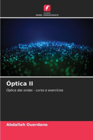 Title: Óptica II, Author: Abdallah Ouerdane