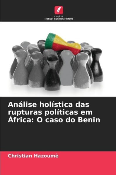 Análise holística das rupturas políticas em África: O caso do Benin