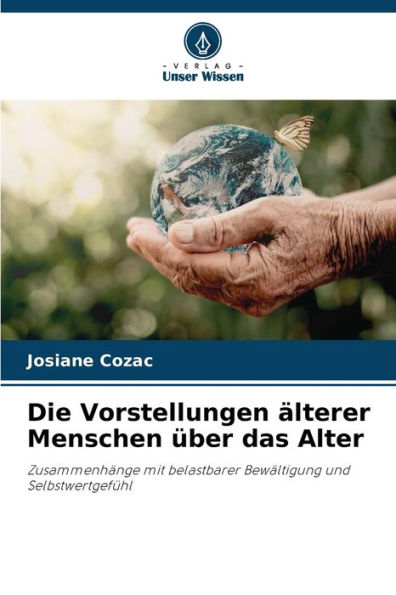 Die Vorstellungen älterer Menschen über das Alter