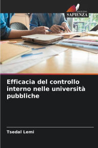 Title: Efficacia del controllo interno nelle università pubbliche, Author: Tsedal Lemi
