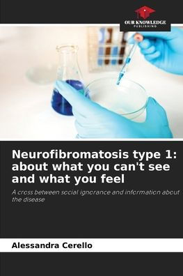 Neurofibromatosis type 1: about what you can't see and what you feel