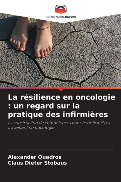 La résilience en oncologie: un regard sur la pratique des infirmières