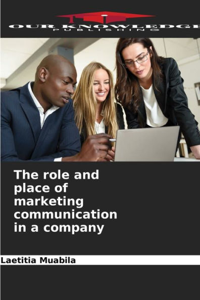 The role and place of marketing communication in a company
