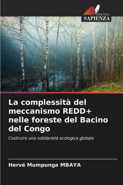 La complessità del meccanismo REDD+ nelle foreste del Bacino del Congo