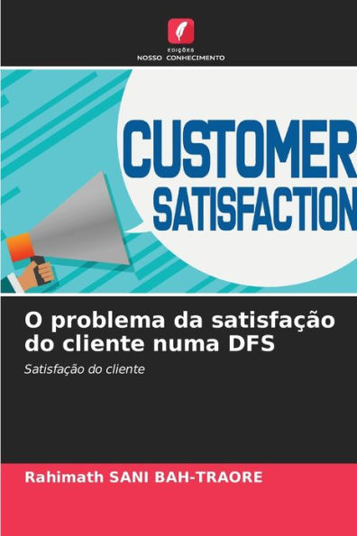 O problema da satisfação do cliente numa DFS
