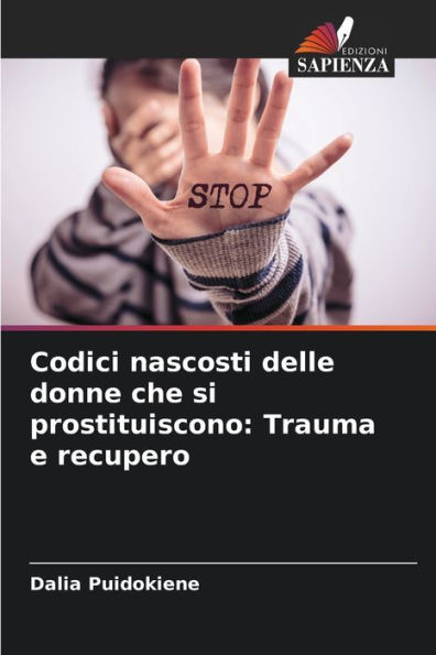 Codici nascosti delle donne che si prostituiscono: Trauma e recupero