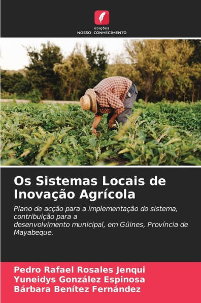 Os Sistemas Locais de Inovação Agrícola