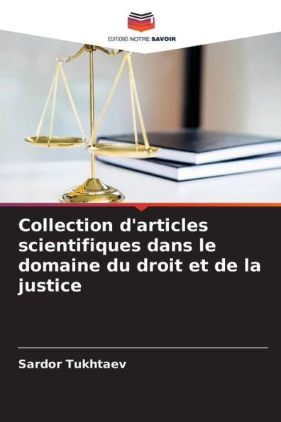 Collection d'articles scientifiques dans le domaine du droit et de la justice
