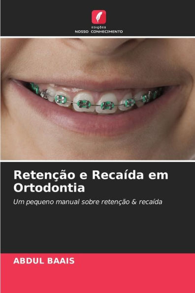Retenção e Recaída em Ortodontia