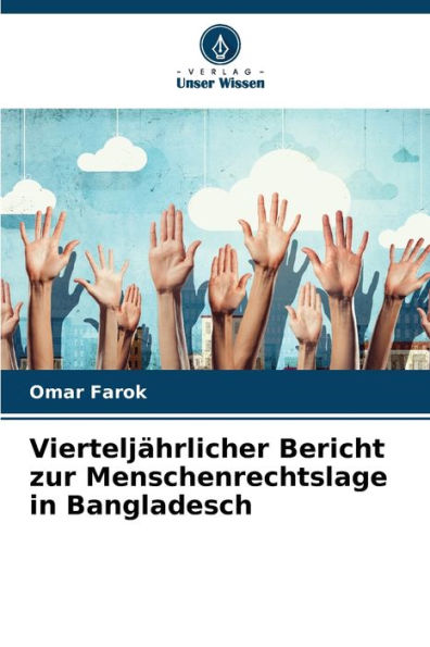 Vierteljährlicher Bericht zur Menschenrechtslage in Bangladesch