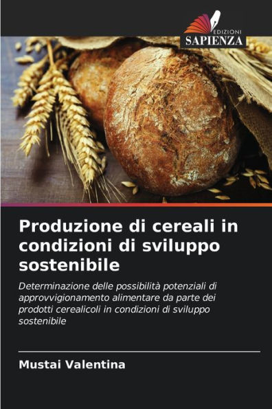 Produzione di cereali in condizioni di sviluppo sostenibile