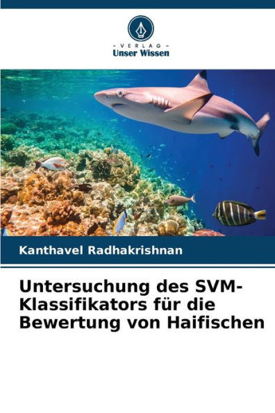 Untersuchung des SVM-Klassifikators für die Bewertung von Haifischen