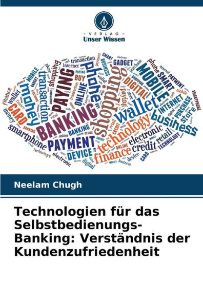 Technologien für das Selbstbedienungs-Banking: Verständnis der Kundenzufriedenheit