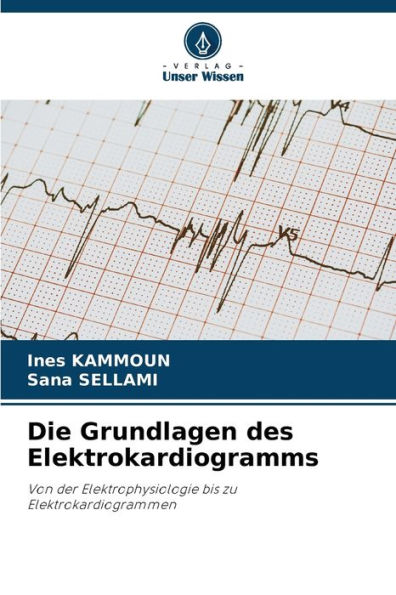 Die Grundlagen des Elektrokardiogramms