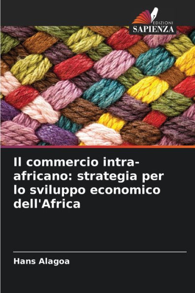 Il commercio intra-africano: strategia per lo sviluppo economico dell'Africa