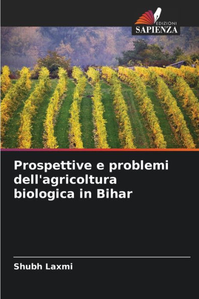 Prospettive e problemi dell'agricoltura biologica in Bihar