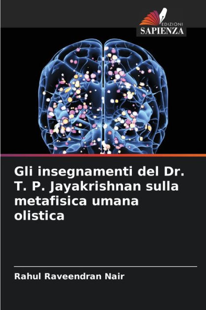 Gli insegnamenti del Dr. T. P. Jayakrishnan sulla metafisica umana ...