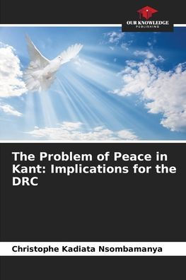 The Problem of Peace in Kant: Implications for the DRC