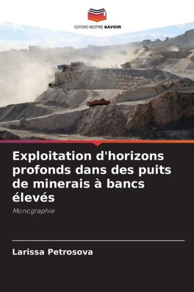 Exploitation d'horizons profonds dans des puits de minerais à bancs élevés