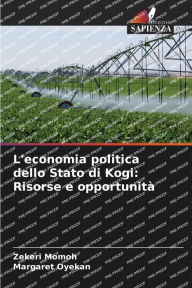 Title: L'economia politica dello Stato di Kogi: Risorse e opportunità, Author: Zekeri Momoh