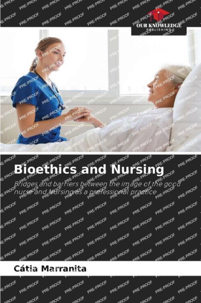 Bioethics and Nursing
