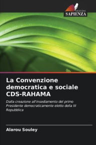 Title: La Convenzione democratica e sociale CDS-RAHAMA, Author: Alarou Souley