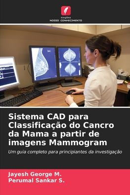 Sistema CAD para Classificação do Cancro da Mama a partir de imagens Mammogram