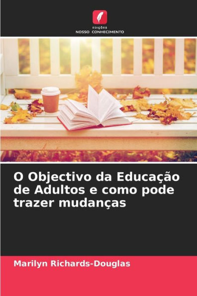 O Objectivo da Educação de Adultos e como pode trazer mudanças