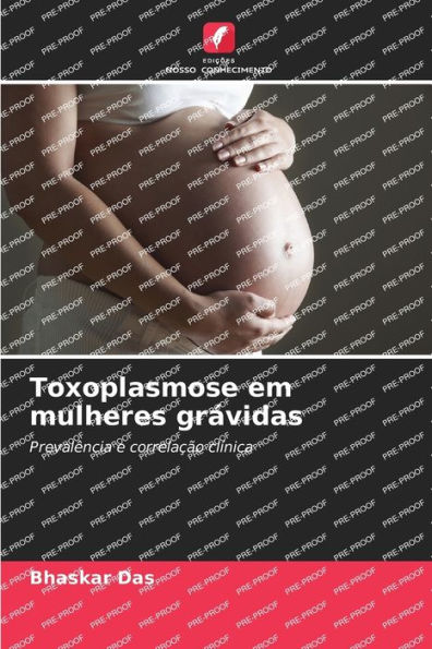 Toxoplasmose em mulheres grávidas