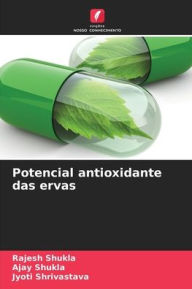 Title: Potencial antioxidante das ervas, Author: Rajesh Shukla
