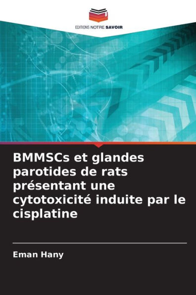 BMMSCs et glandes parotides de rats prï¿½sentant une cytotoxicitï¿½ induite par le cisplatine