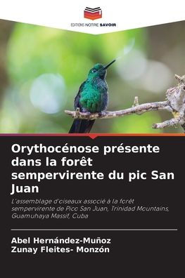 Orythocénose présente dans la forêt sempervirente du pic San Juan