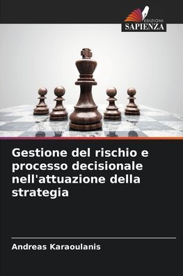 Gestione del rischio e processo decisionale nell'attuazione della strategia