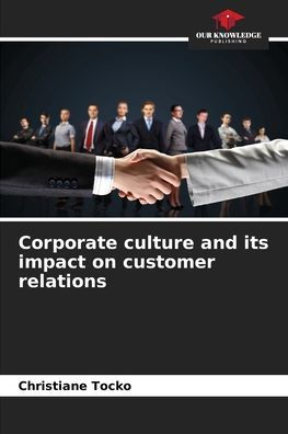 Corporate culture and its impact on customer relations