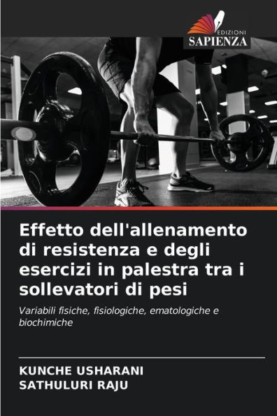 Effetto dell'allenamento di resistenza e degli esercizi in palestra tra i sollevatori di pesi