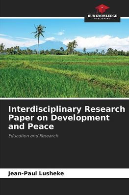 Interdisciplinary Research Paper on Development and Peace