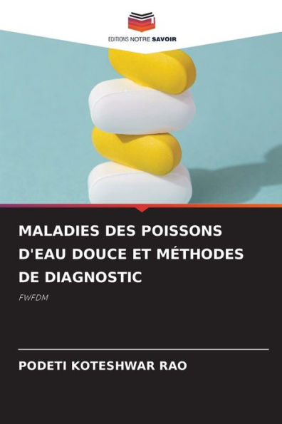 MALADIES DES POISSONS D'EAU DOUCE ET MÉTHODES DE DIAGNOSTIC