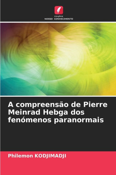 A compreensão de Pierre Meinrad Hebga dos fenómenos paranormais