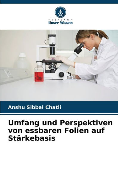 Umfang und Perspektiven von essbaren Folien auf Stärkebasis