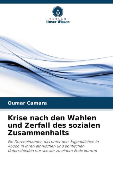 Krise nach den Wahlen und Zerfall des sozialen Zusammenhalts