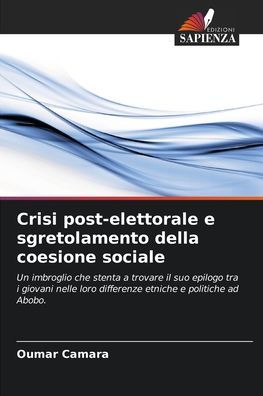 Crisi post-elettorale e sgretolamento della coesione sociale