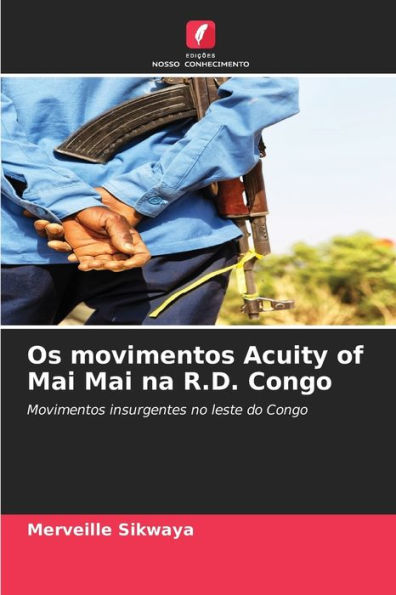Os movimentos Acuity of Mai Mai na R.D. Congo