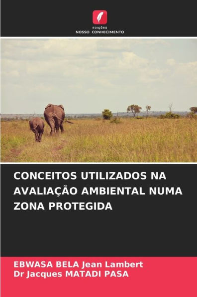 CONCEITOS UTILIZADOS NA AVALIAÇÃO AMBIENTAL NUMA ZONA PROTEGIDA