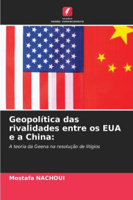 Title: Geopolítica das rivalidades entre os EUA e a China, Author: Mostafa Nachoui