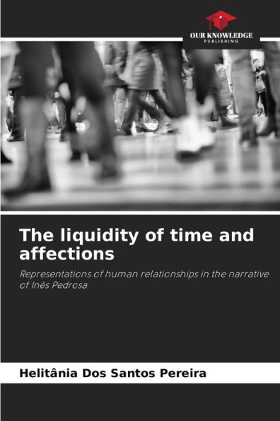 The liquidity of time and affections
