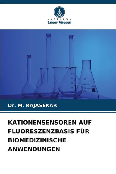 KATIONENSENSOREN AUF FLUORESZENZBASIS FÜR BIOMEDIZINISCHE ANWENDUNGEN