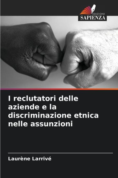 I reclutatori delle aziende e la discriminazione etnica nelle assunzioni