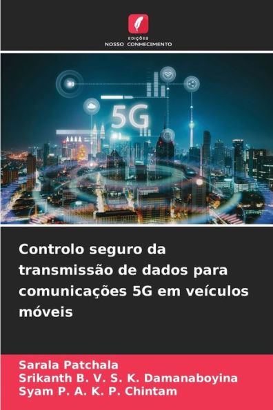 Controlo seguro da transmissão de dados para comunicações 5G em veículos móveis